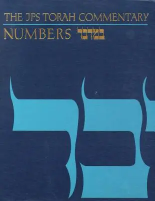 Komentář k Tóře JPS: Jiráskova kniha: Numeri - The JPS Torah Commentary: Numbers
