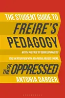Průvodce pro studenty Freireho Pedagogikou utlačovaných - The Student Guide to Freire's 'Pedagogy of the Oppressed'