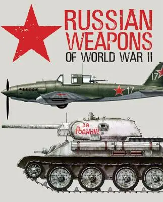 Ruské zbraně druhé světové války - Russian Weapons of World War II
