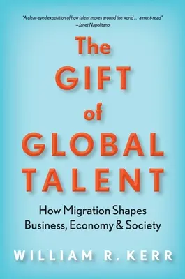 Dar globálního talentu: Jak migrace formuje obchod, ekonomiku a společnost - The Gift of Global Talent: How Migration Shapes Business, Economy & Society