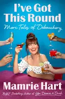 Mám to v malíčku: Další příběhy o hýření - I've Got This Round: More Tales of Debauchery