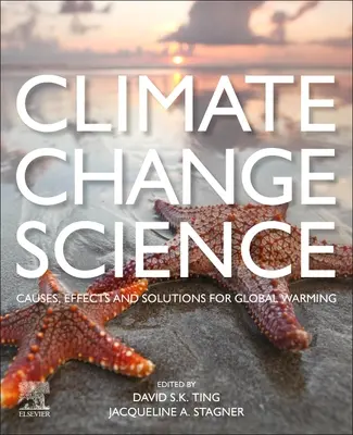 Věda o změně klimatu: Příčiny, důsledky a řešení globálního oteplování - Climate Change Science: Causes, Effects and Solutions for Global Warming