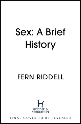 Sex: Sex: Lekce z historie - Sex: Lessons from History