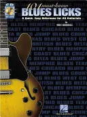 101 must-know bluesových licků [s CD (audio)] - 101 Must-Know Blues Licks [With CD (Audio)]