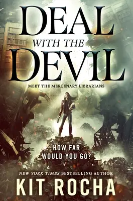 Deal with the Devil: A Mercenary Librarians Novel (Román o žoldnéřských knihovnících) - Deal with the Devil: A Mercenary Librarians Novel