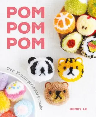 POM POM POM: Více než 50 mini pompomů k výrobě - POM POM POM: Over 50 Mini Pompoms to Make