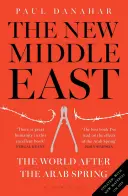 Nový Blízký východ: Svět po arabském jaru - The New Middle East: The World After the Arab Spring