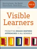 Viditelní žáci: Podpora přístupů inspirovaných Reggiovým systémem ve všech školách - Visible Learners: Promoting Reggio-Inspired Approaches in All Schools