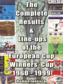 Kompletní výsledky a sestavy Poháru vítězů evropských pohárů 1960-1999 - Complete Results and Line-ups of the European Cup-winners' Cup 1960-1999
