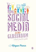 Využití sociálních médií ve výuce: Průvodce osvědčenými postupy - Using Social Media in the Classroom: A Best Practice Guide