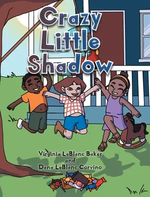 Bláznivý malý stín - Crazy Little Shadow