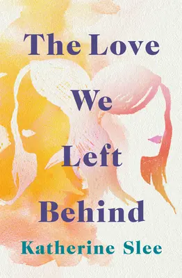 Láska, kterou jsme zanechali - The Love We Left Behind