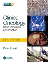 Klinická onkologie: Základní principy a praxe - Clinical Oncology: Basic Principles and Practice