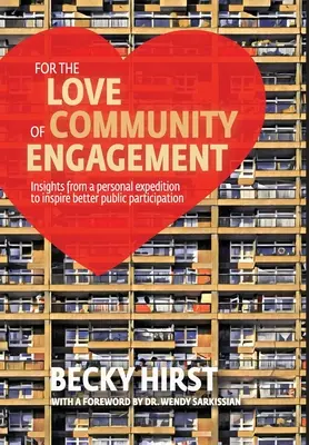 Z lásky k zapojení komunity: Poznatky z osobní expedice za inspirací k lepšímu zapojení veřejnosti - For the Love of Community Engagement: Insights from a personal expedition to inspire better public participation