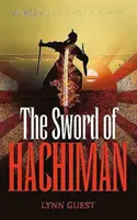 Hačimanův meč: Román z raného Japonska - The Sword of Hachiman: A Novel of early Japan
