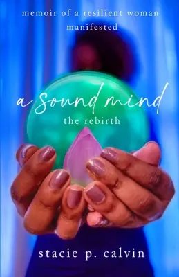 Zdravá mysl: Znovuzrození - A Sound Mind: The Rebirth