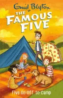 Slavná pětka: Pětka jede na tábor - kniha 7 - Famous Five: Five Go Off To Camp - Book 7