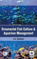 Chov okrasných ryb a akvaristika - Ornamental Fish Culture and Aquarium Management