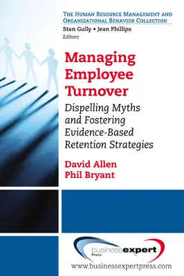 Řízení fluktuace zaměstnanců: Vyvracení mýtů a podpora strategií pro udržení zaměstnanců založených na důkazech - Managing Employee Turnover: Dispelling Myths and Fostering Evidence-Based Retention Strategies