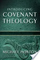 Představení teologie smlouvy - Introducing Covenant Theology