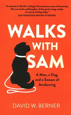 Procházky se Samem: Sám: se Samem: se psem a obdobím probuzení. - Walks with Sam: A Man, a Dog, and a Season of Awakening