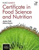 WJEC Level 3 Certificate in Food Science and Nutrition (Certifikát 3. úrovně v oblasti potravinářství a výživy) - WJEC Level 3 Certificate in Food Science and Nutrition