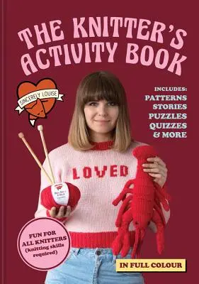 Kniha aktivit pro pletaře: Knížka pro pletení: vzory, příběhy, hádanky, kvízy a další knihy - The Knitter's Activity Book: Patterns, Stories, Puzzles, Quizzes & More