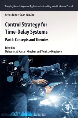 Řídicí strategie pro systémy s časovým zpožděním: Část I: Koncepty a teorie - Control Strategy for Time-Delay Systems: Part I: Concepts and Theories