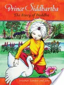 Princ Siddhártha: Příběh Buddhy - Prince Siddhartha: The Story of Buddha