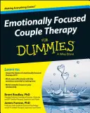 Emocionálně zaměřená párová terapie pro hlupáky - Emotionally Focused Couple Therapy for Dummies