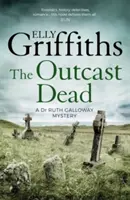 Vyhnaná mrtvola - Záhady doktorky Ruth Gallowayové 6 - Outcast Dead - The Dr Ruth Galloway Mysteries 6
