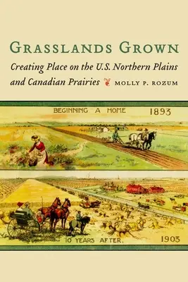 Grasslands Grown (Pěstování pastvin): Zvířata, která se nacházejí na pastvinách: Na severních pláních USA a v kanadských prériích se vytváří místo. - Grasslands Grown: Creating Place on the U.S. Northern Plains and Canadian Prairies