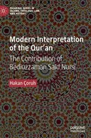 Moderní výklad Koránu: Přínos Bediuzzamana Saida Nursiho - Modern Interpretation of the Qur'an: The Contribution of Bediuzzaman Said Nursi