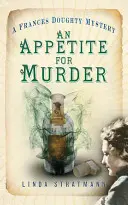 Chuť na vraždu - Záhada Frances Doughtyové 4 - Appetite for Murder - A Frances Doughty Mystery 4