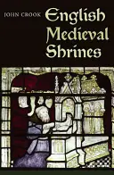 Anglické středověké svatyně - English Medieval Shrines
