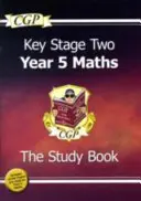 KS2 Maths Targeted Study Book - Year 5 (cílená učebnice matematiky pro 5. ročník) - KS2 Maths Targeted Study Book - Year 5