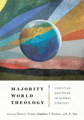 Teologie většinového světa: Křesťanské učení v globálním kontextu - Majority World Theology: Christian Doctrine in Global Context