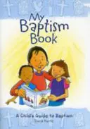 Moje kniha o křtu (Paperback): Průvodce dítěte při křtu. - My Baptism Book (Paperback): A Child's Guide to Baptism