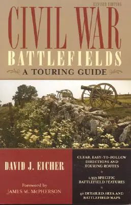 Bojiště občanské války: Průvodce po válečných bitvách, přepracované vydání - Civil War Battlefields: A Touring Guide, Revised Edition
