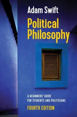 Politická filosofie: Příručka pro studenty a politiky: pro začátečníky - Political Philosophy: A Beginners' Guide for Students and Politicians