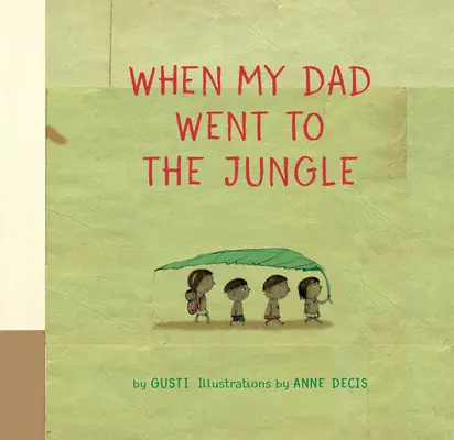 Když šel táta do džungle - When My Dad Went to the Jungle