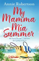 Moje máma MIA Léto - My Mamma MIA Summer