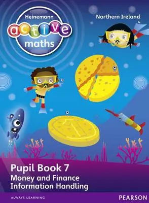 Heinemann Active Maths Ni Ks1 Beyond Number Pupil Book 7 - Peníze, finance a práce s informacemi - Heinemann Active Maths Ni Ks1 Beyond Number Pupil Book 7 - Money, Finance and Information Handling