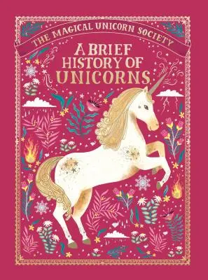 Společnost kouzelných jednorožců: Magická společnost jednorožců: stručná historie jednorožců - The Magical Unicorn Society: A Brief History of Unicorns