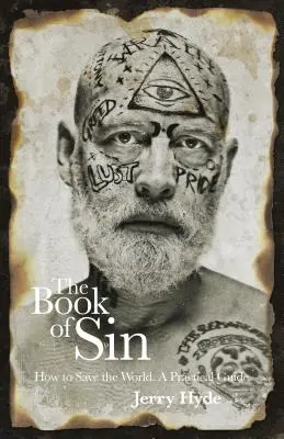 Kniha hříchu: Jak zachránit svět - praktický průvodce - The Book of Sin: How to Save the World - A Practical Guide
