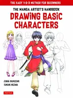 Kreslení základních znaků mangy: Snadná metoda 1-2-3 pro začátečníky - Drawing Basic Manga Characters: The Easy 1-2-3 Method for Beginners