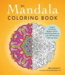 Mandala Coloring Book (Kniha omalovánek mandal): Knížka mandal: Inspirujte kreativitu, snižte stres a nastolte rovnováhu pomocí 100 mandalových omalovánek - The Mandala Coloring Book: Inspire Creativity, Reduce Stress, and Bring Balance with 100 Mandala Coloring Pages