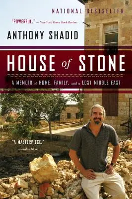 Dům z kamene: Vzpomínky na domov, rodinu a ztracený Blízký východ - House of Stone: A Memoir of Home, Family, and a Lost Middle East
