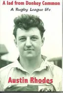 Lad from Donkey Common - Život v ragbyové lize - Lad from Donkey Common - A Rugby League Life
