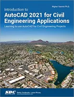 Úvod do aplikace AutoCAD 2021 pro stavební aplikace: Naučte se používat AutoCAD pro stavební projekty - Introduction to AutoCAD 2021 for Civil Engineering Applications: Learning to Use AutoCAD for Civil Engineering Projects